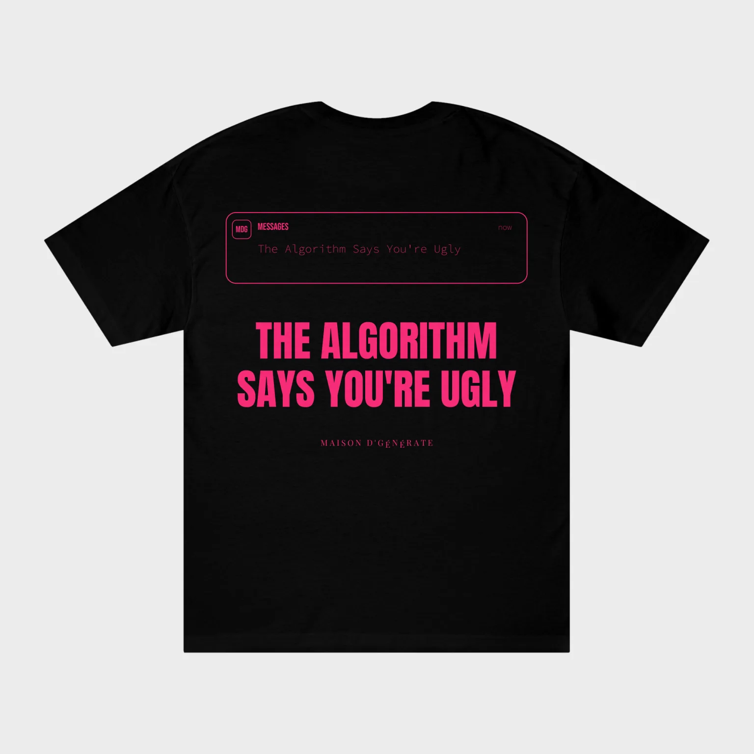 The Algorithm Says You're Ugly — full back print