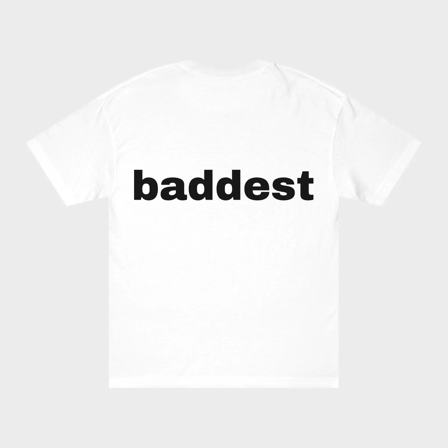 Baddest — full back print