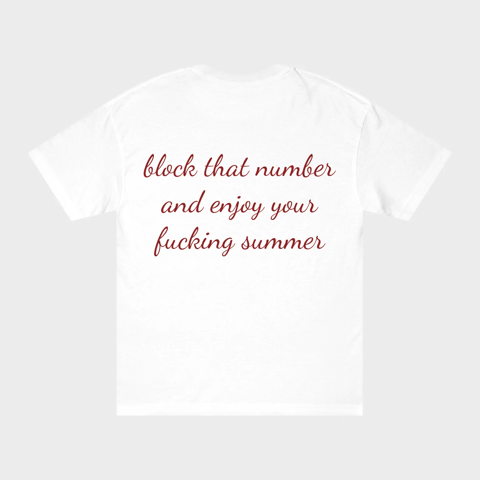 Block That Number And Enjoy Your Fucking Summer — full back print