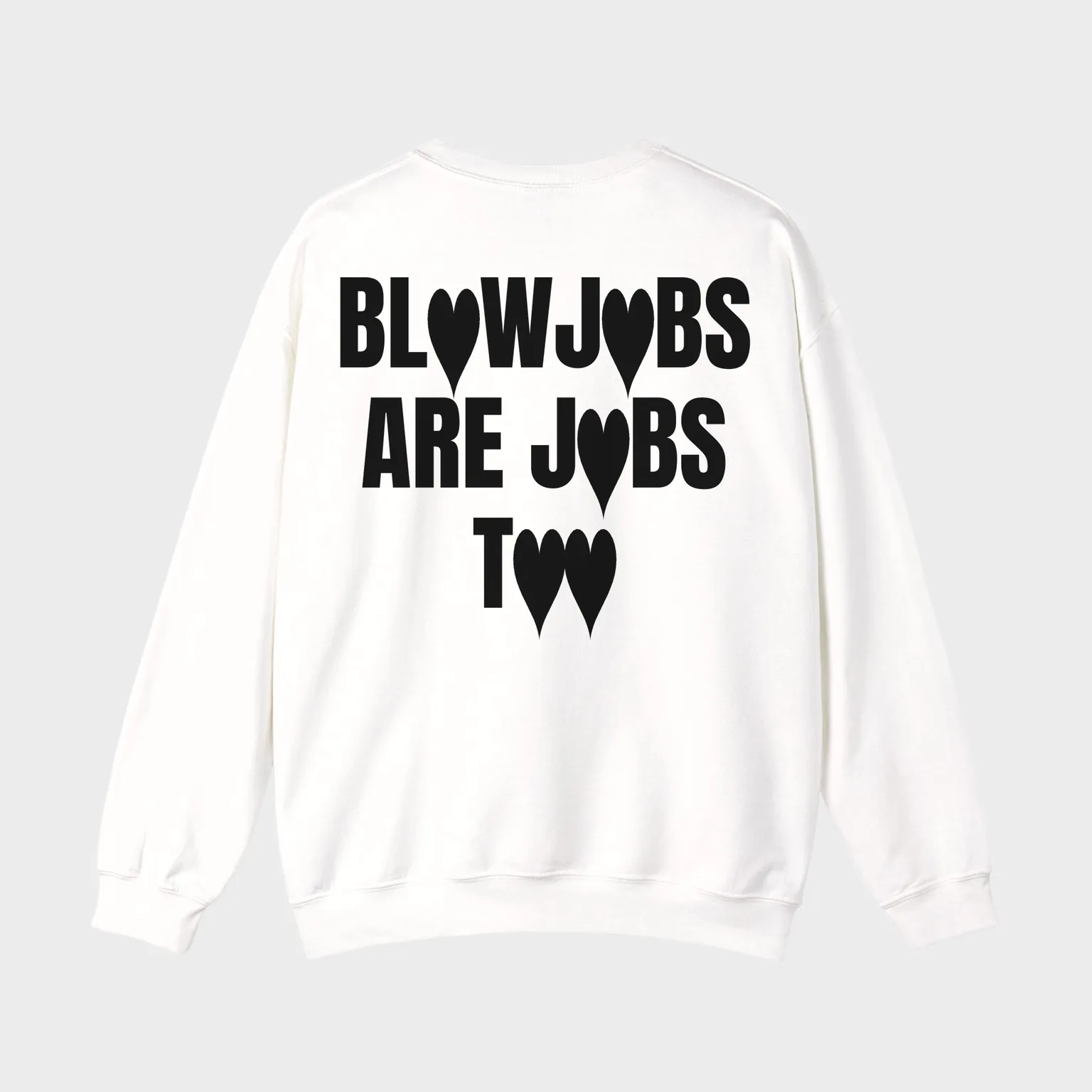 Blowjobs Are Jobs Too — full back print