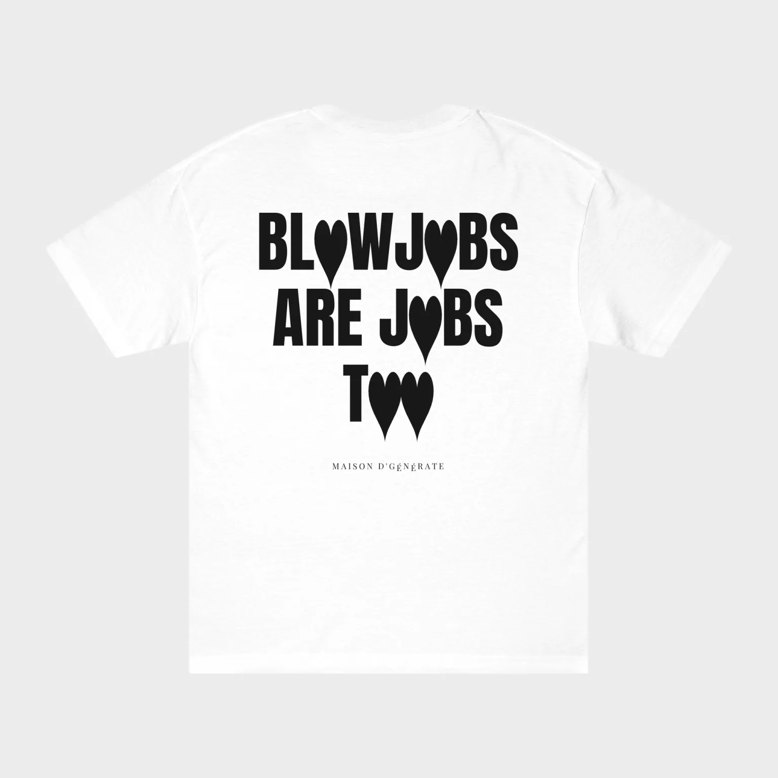 Blowjobs Are Jobs Too — full back print