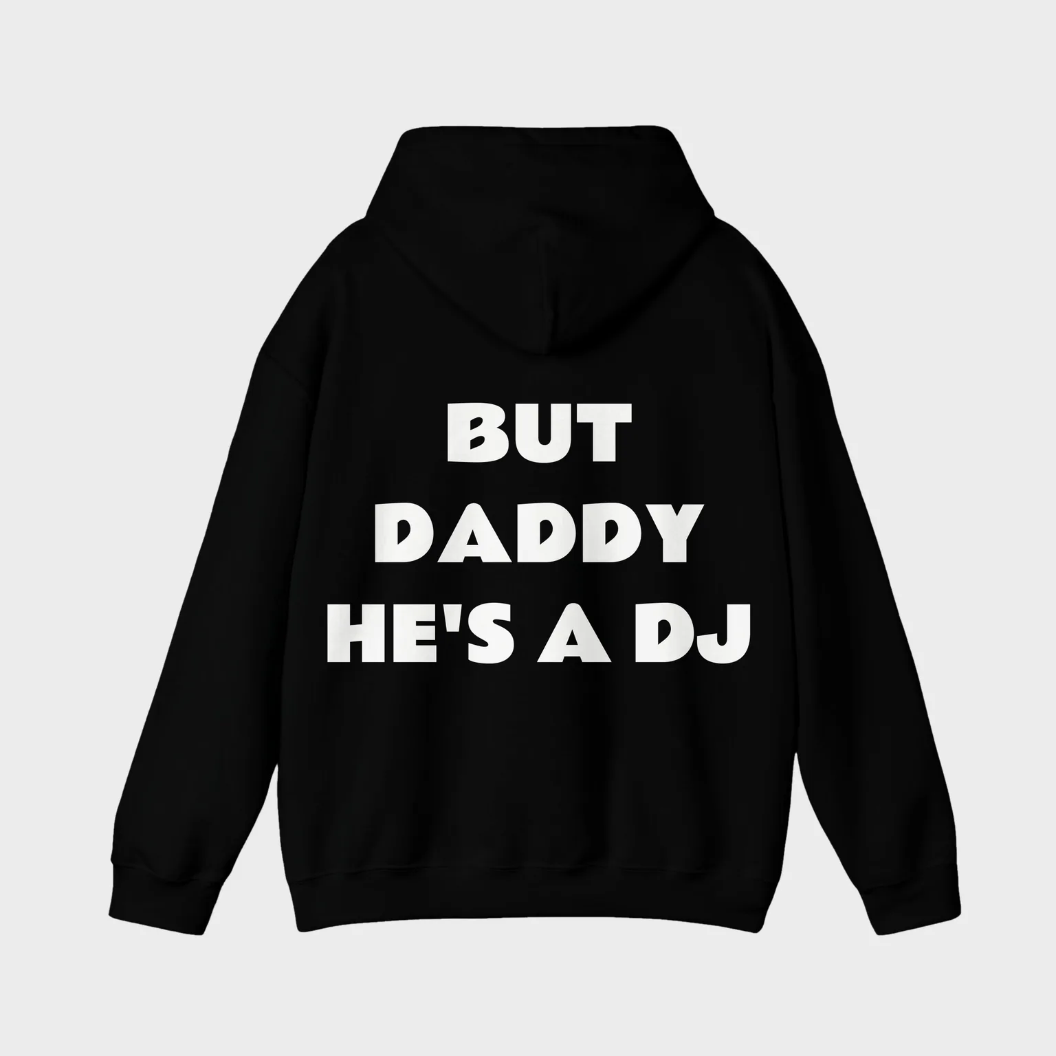 But Daddy He's a DJ — full back print