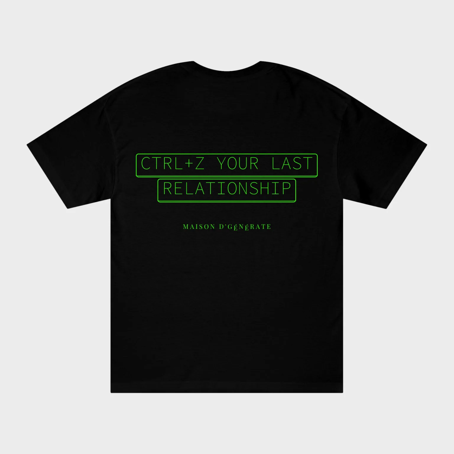 Ctrl+Z Your Last Relationship — full back print