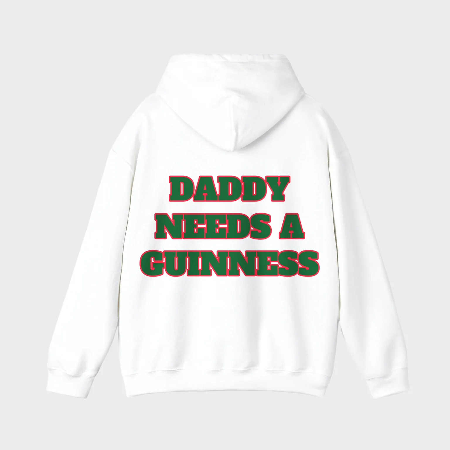 Daddy Needs a Guinness — full back print