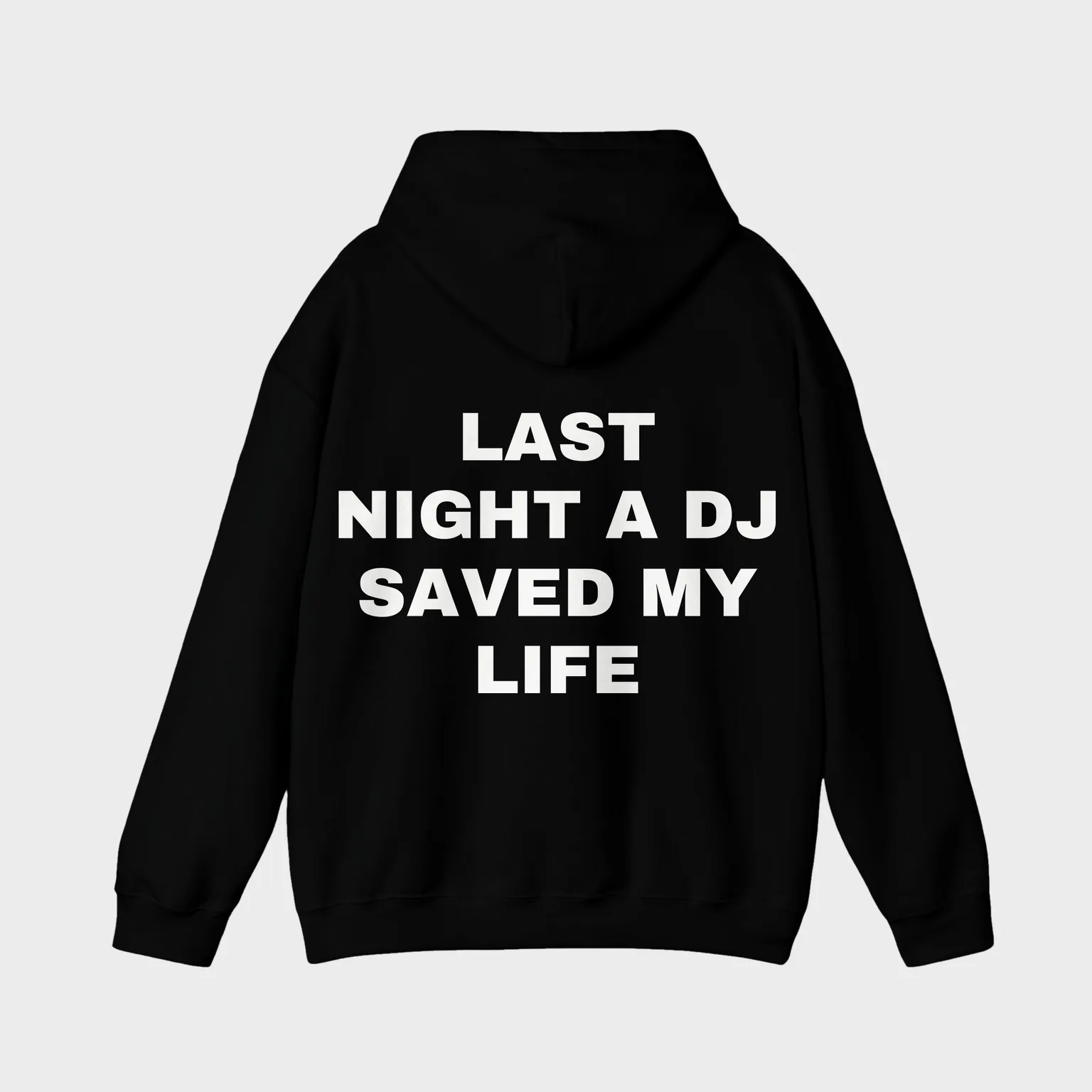 Last Night a DJ Saved My Life — full back print