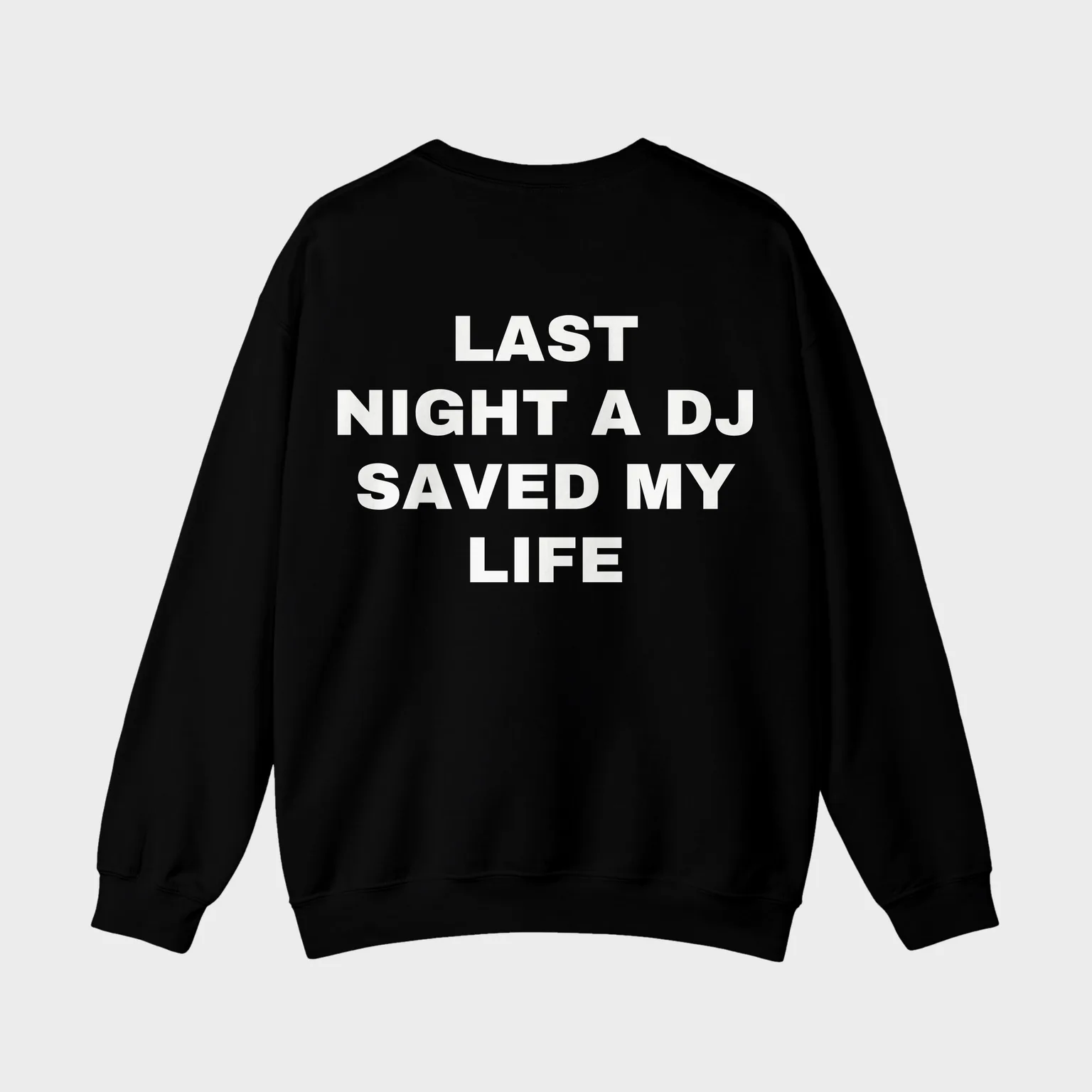 Last Night a DJ Saved My Life — full back print