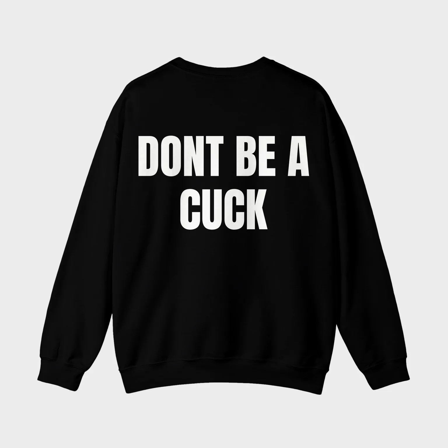 Dont Be a Cuck — full back print