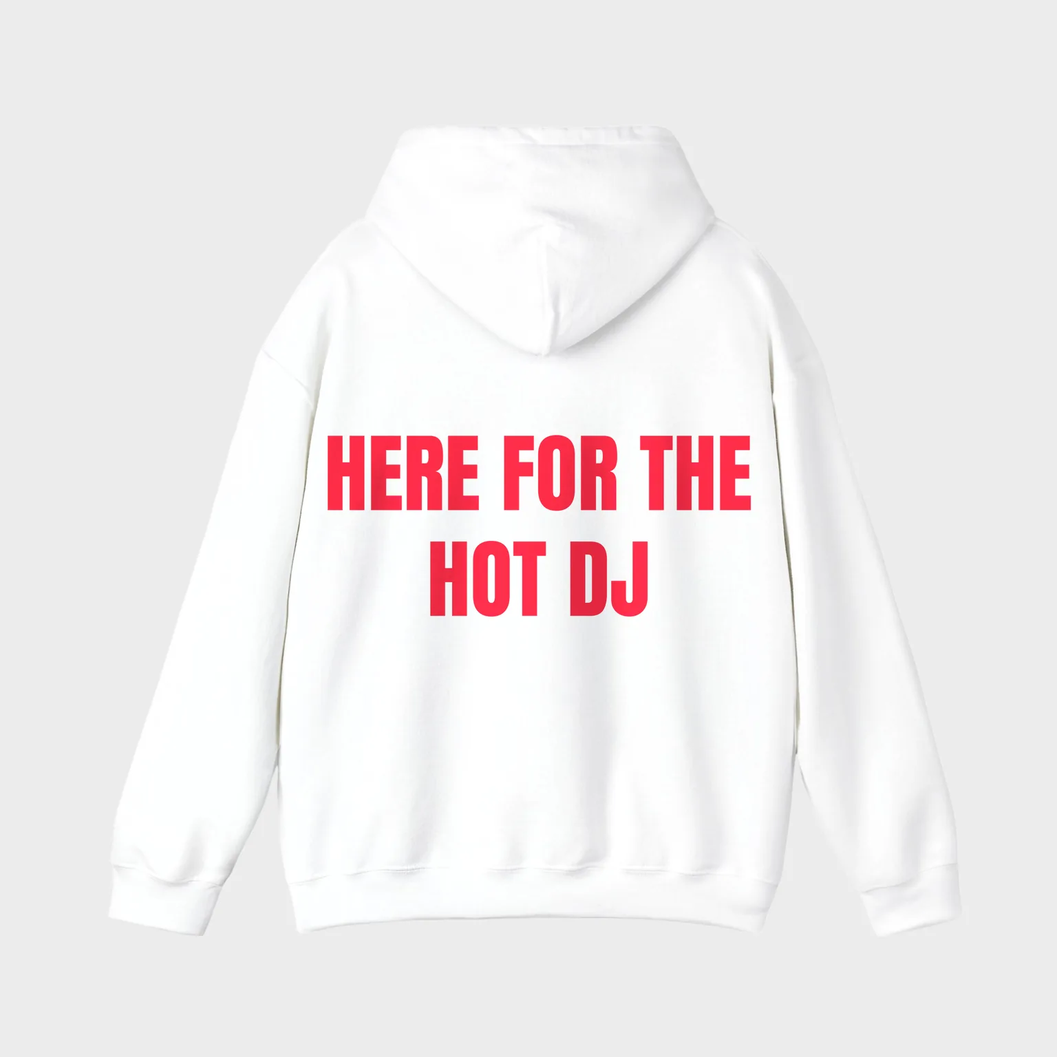 Here for the Hot DJ — full back print