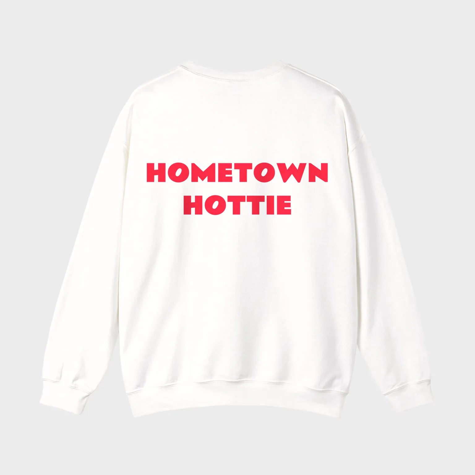 Hometown Hottie — full back print