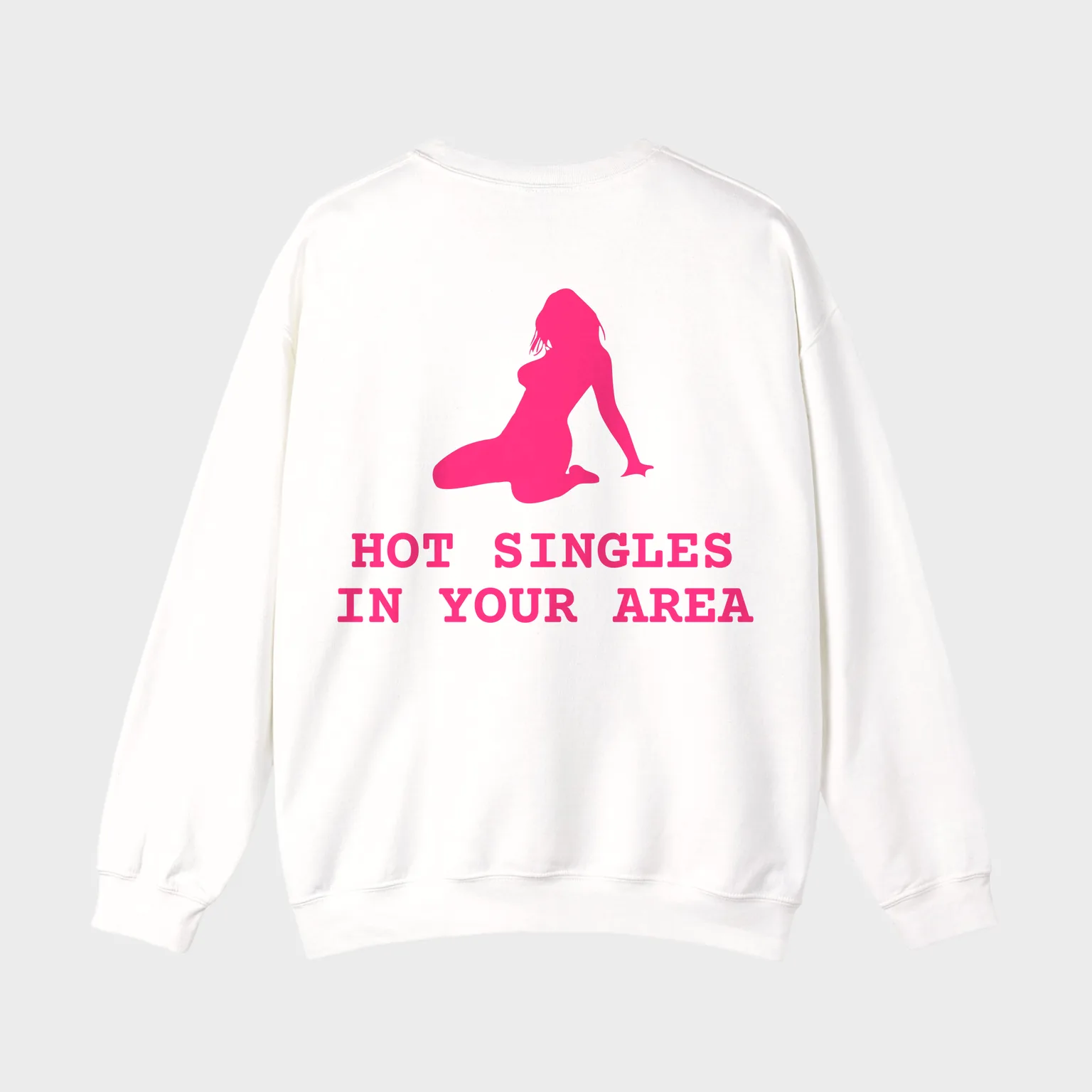 Hot Singles In Your Area — full back print