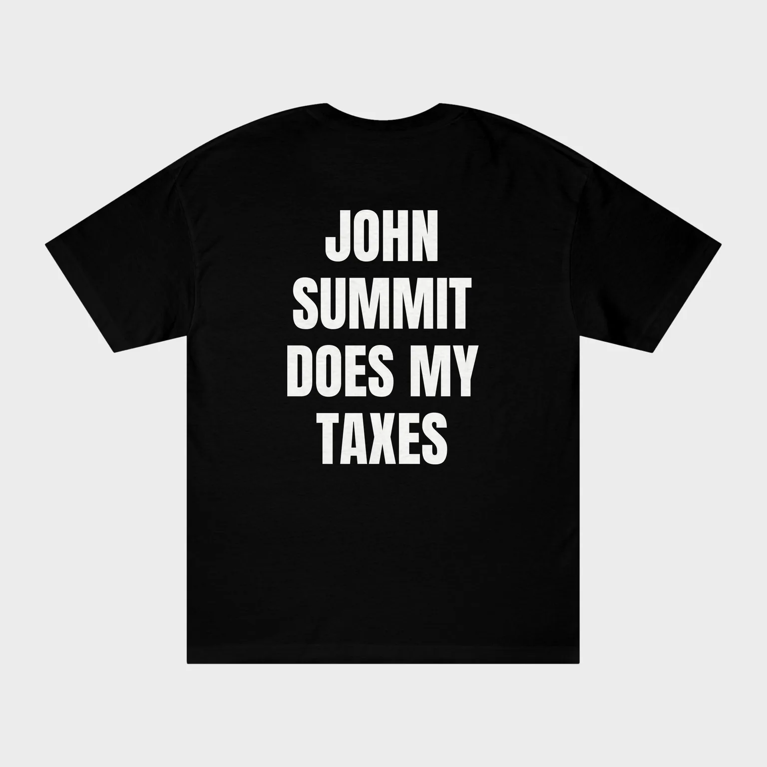 John Summit Does My Taxes — full back print