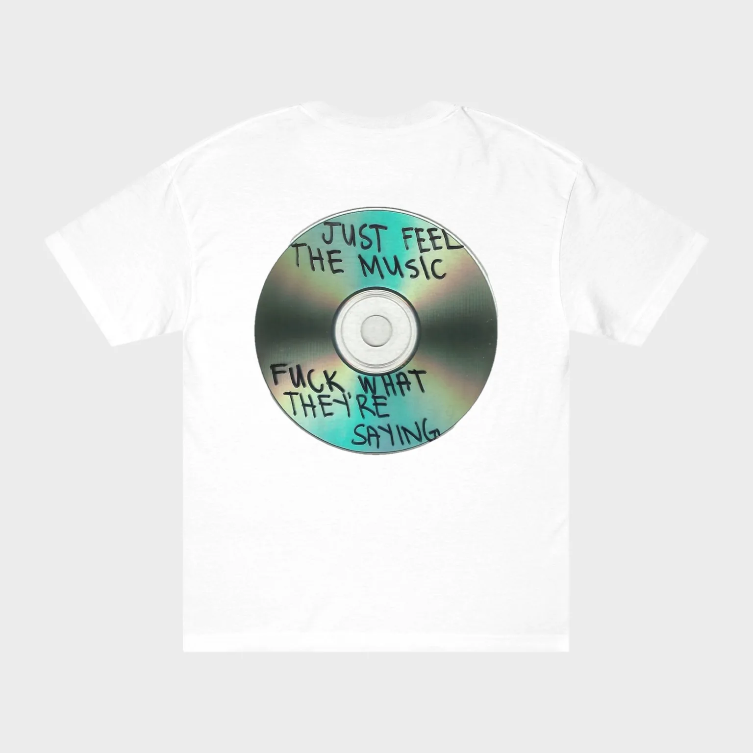 Just Feel the Music, Fuck What They're Saying — full back print