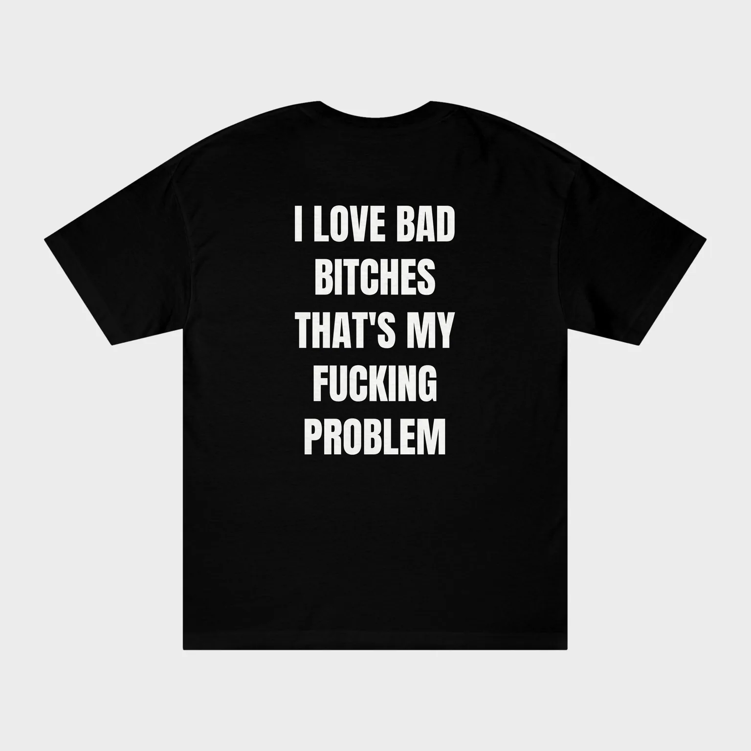 My Fucking Problem — full back print
