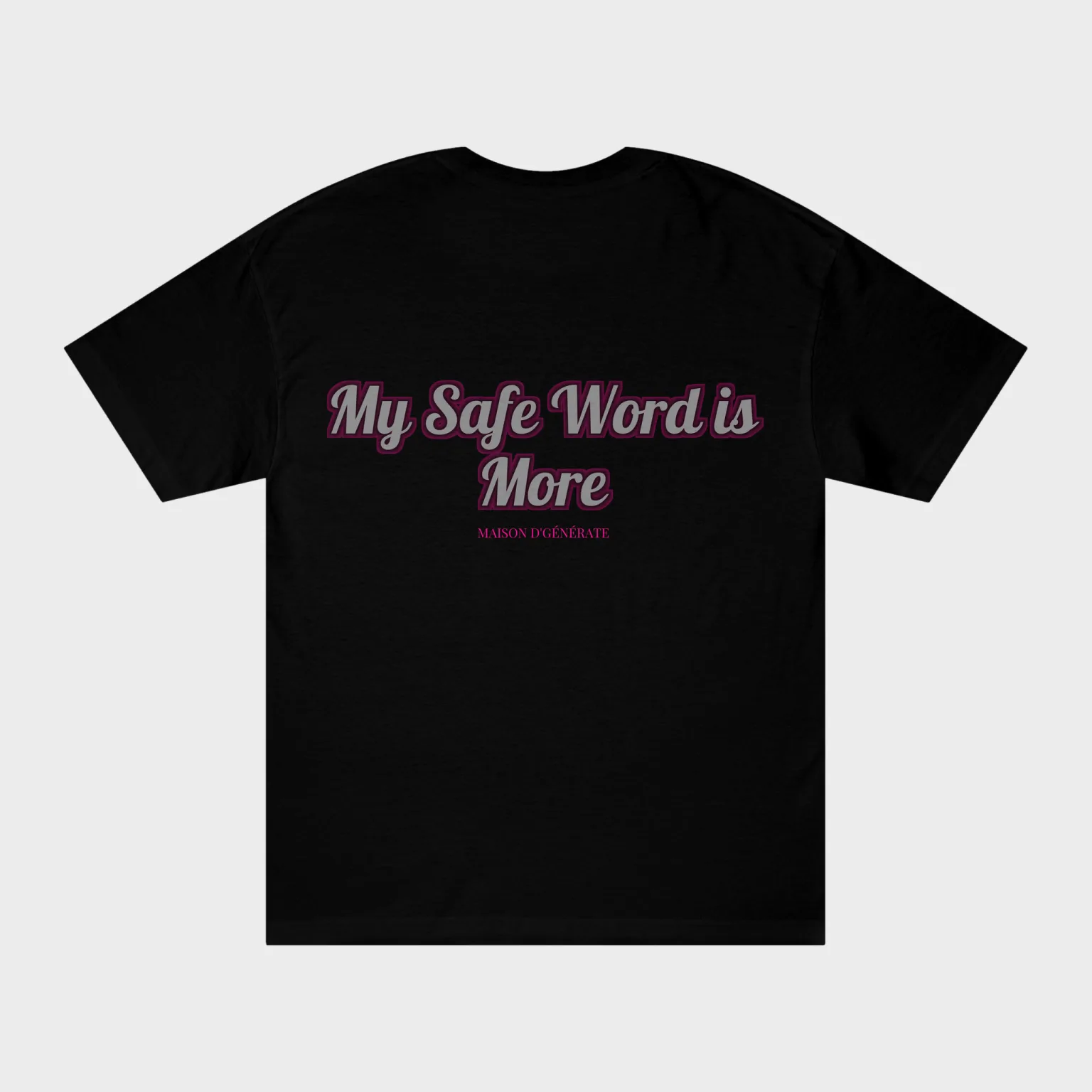 My Safe Word is More — full back print