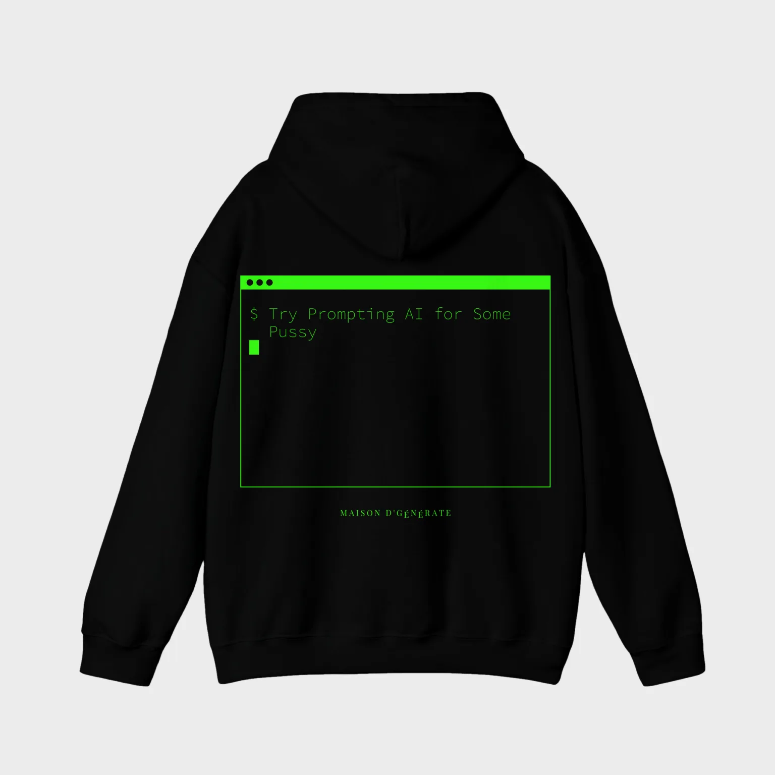 Try Prompting AI for Some Pussy — full back print