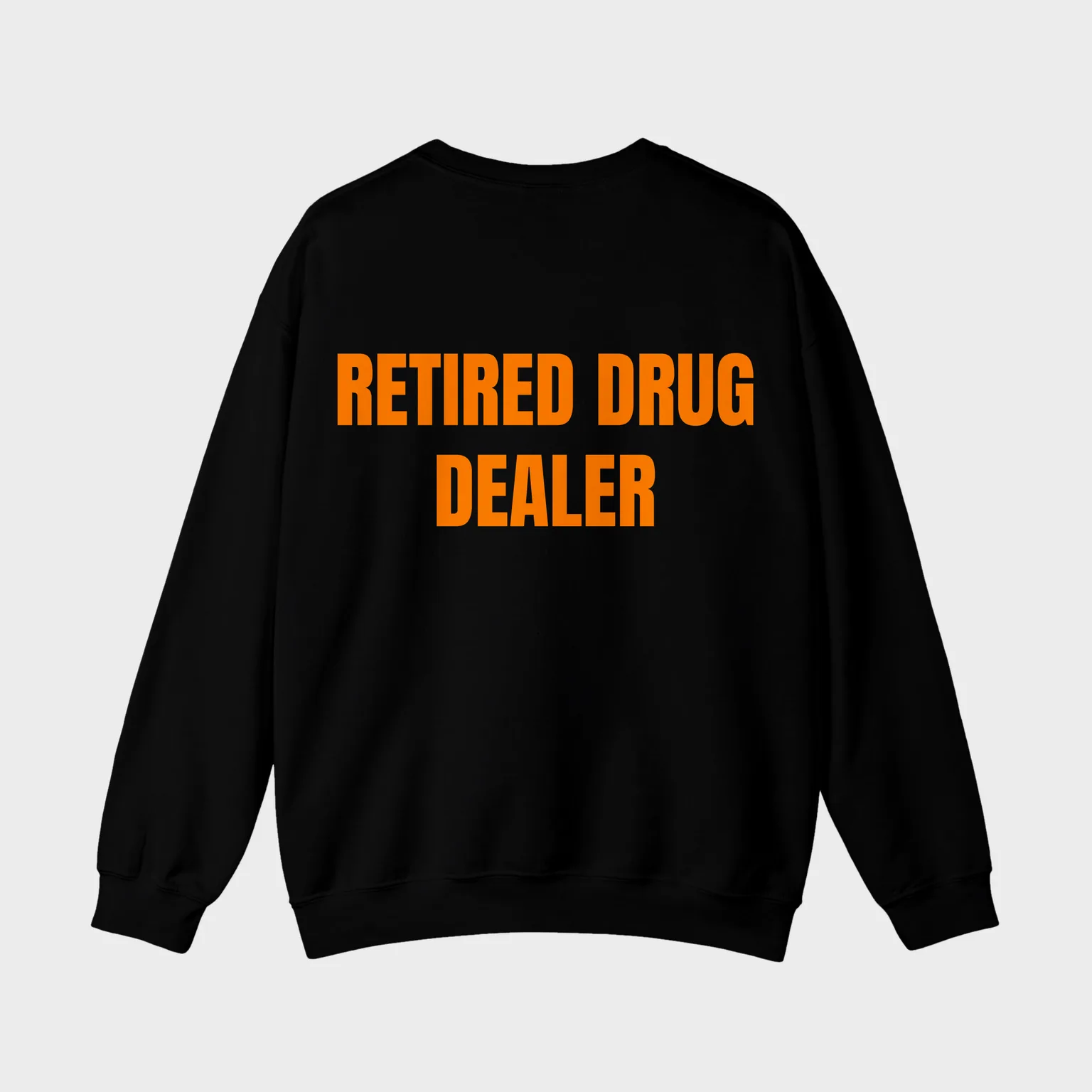 Retired Drug Dealer — full back print