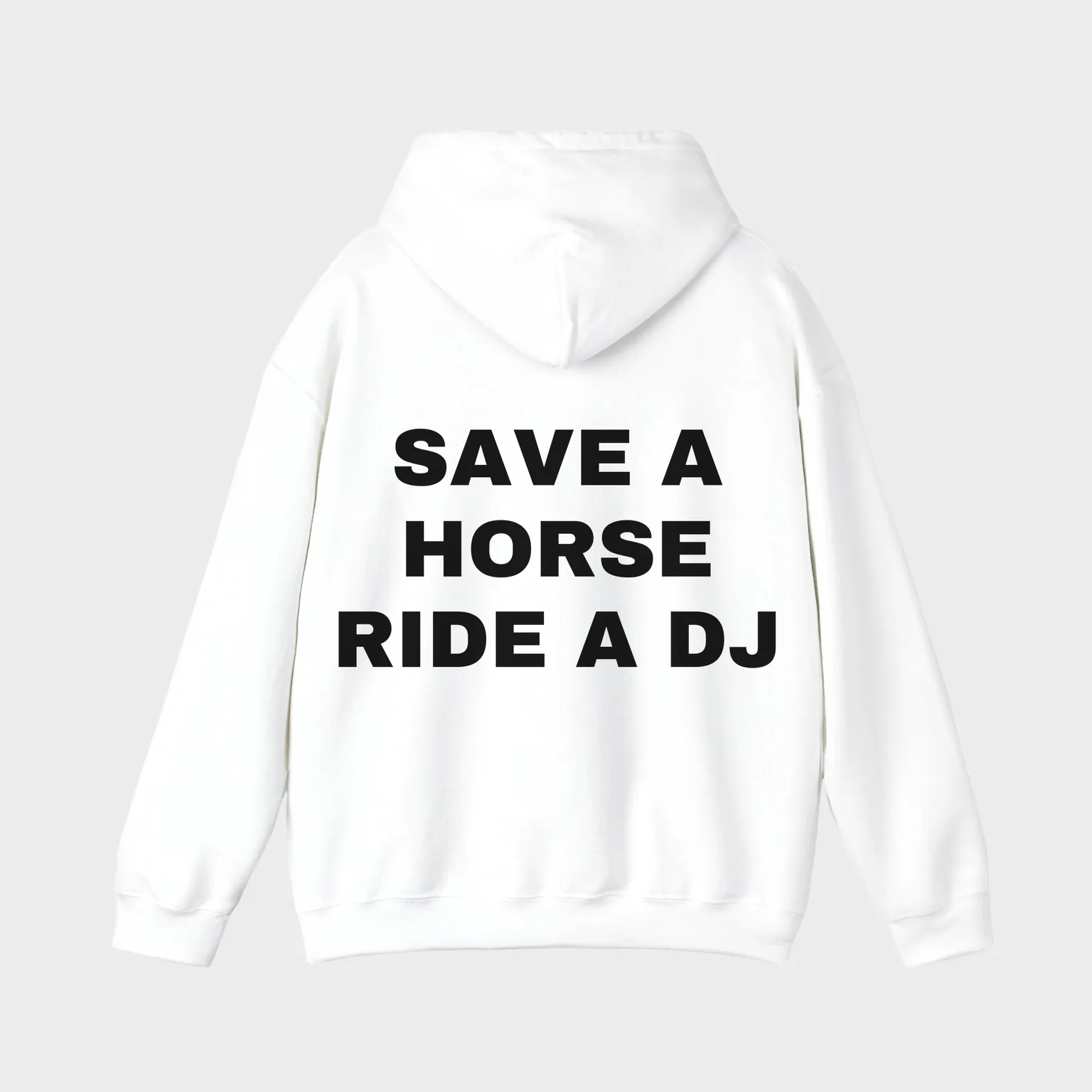 Save a Horse Ride a DJ — full back print