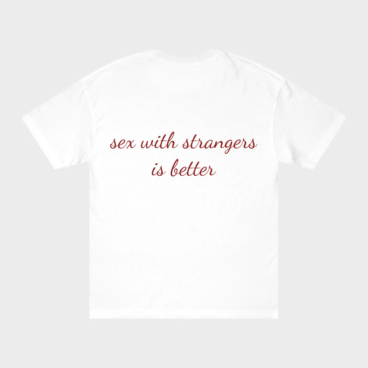 Sex With Strangers Is Better — full back print
