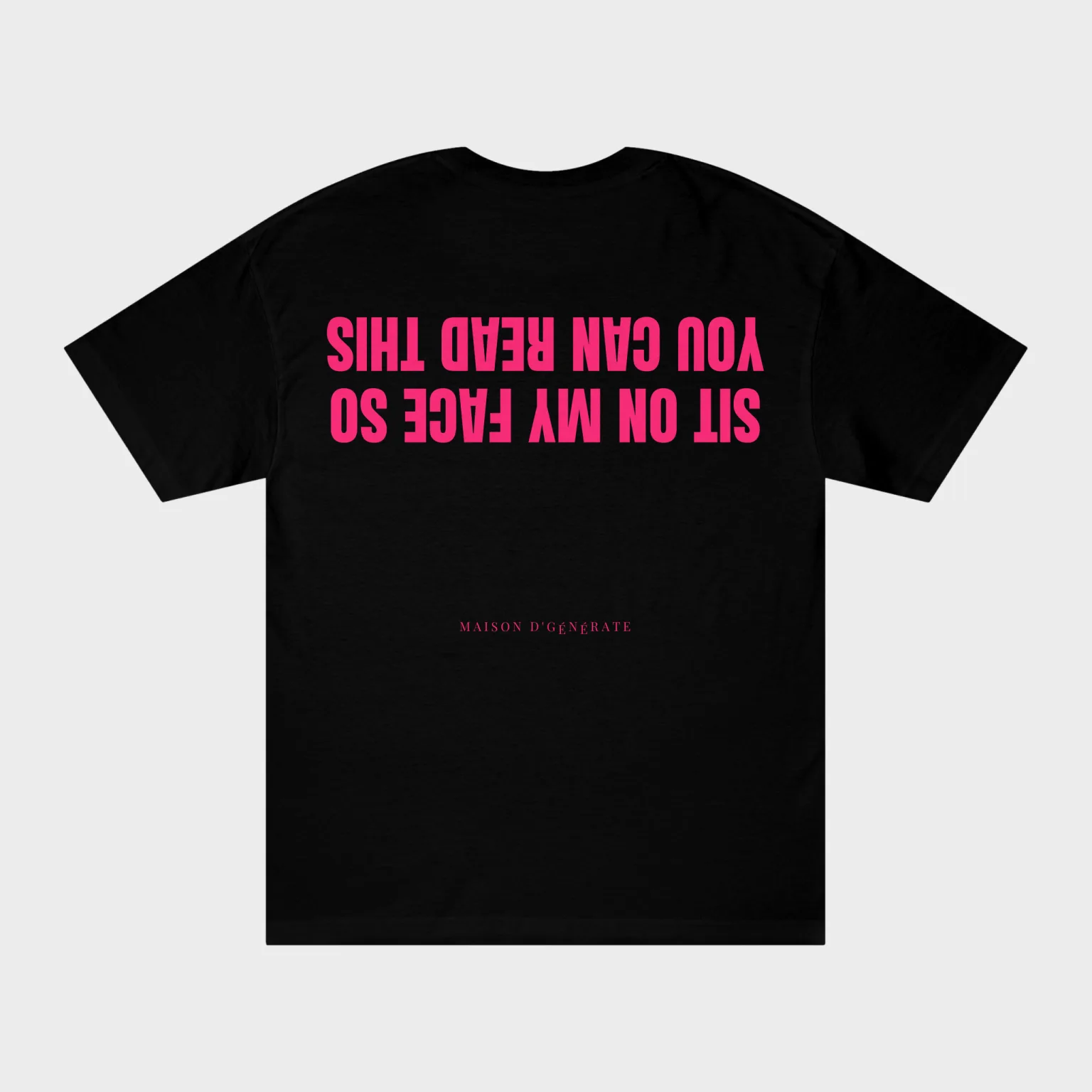 Sit on My Face So You Can Read This — full back print