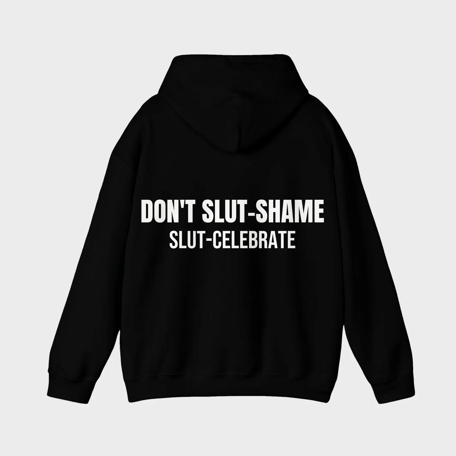 Don't Slut-Shame, Slut-Celebrate — full back print