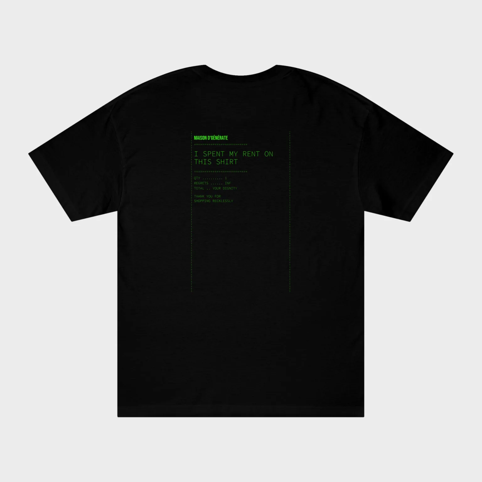 I Spent My Rent on This Shirt — full back print