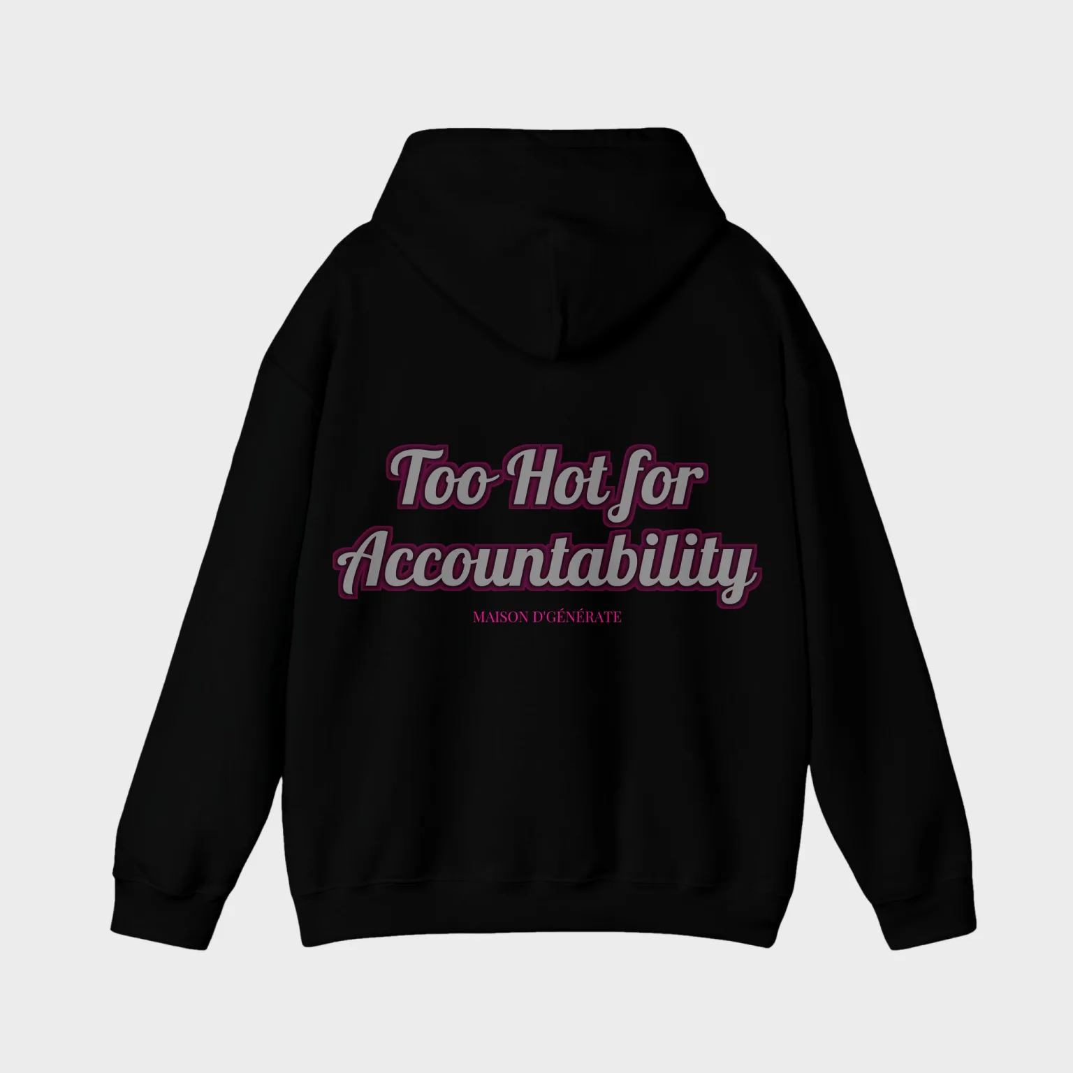 Too Hot for Accountability — full back print