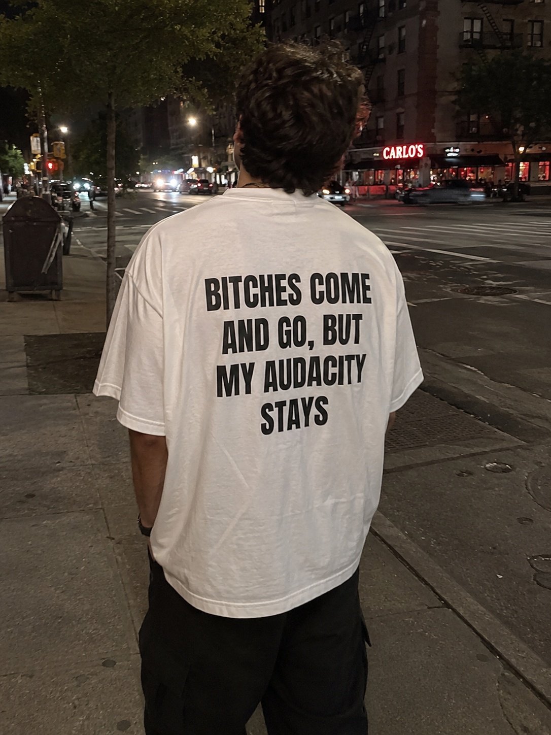 Bitches Come and Go, But My Audacity Stays