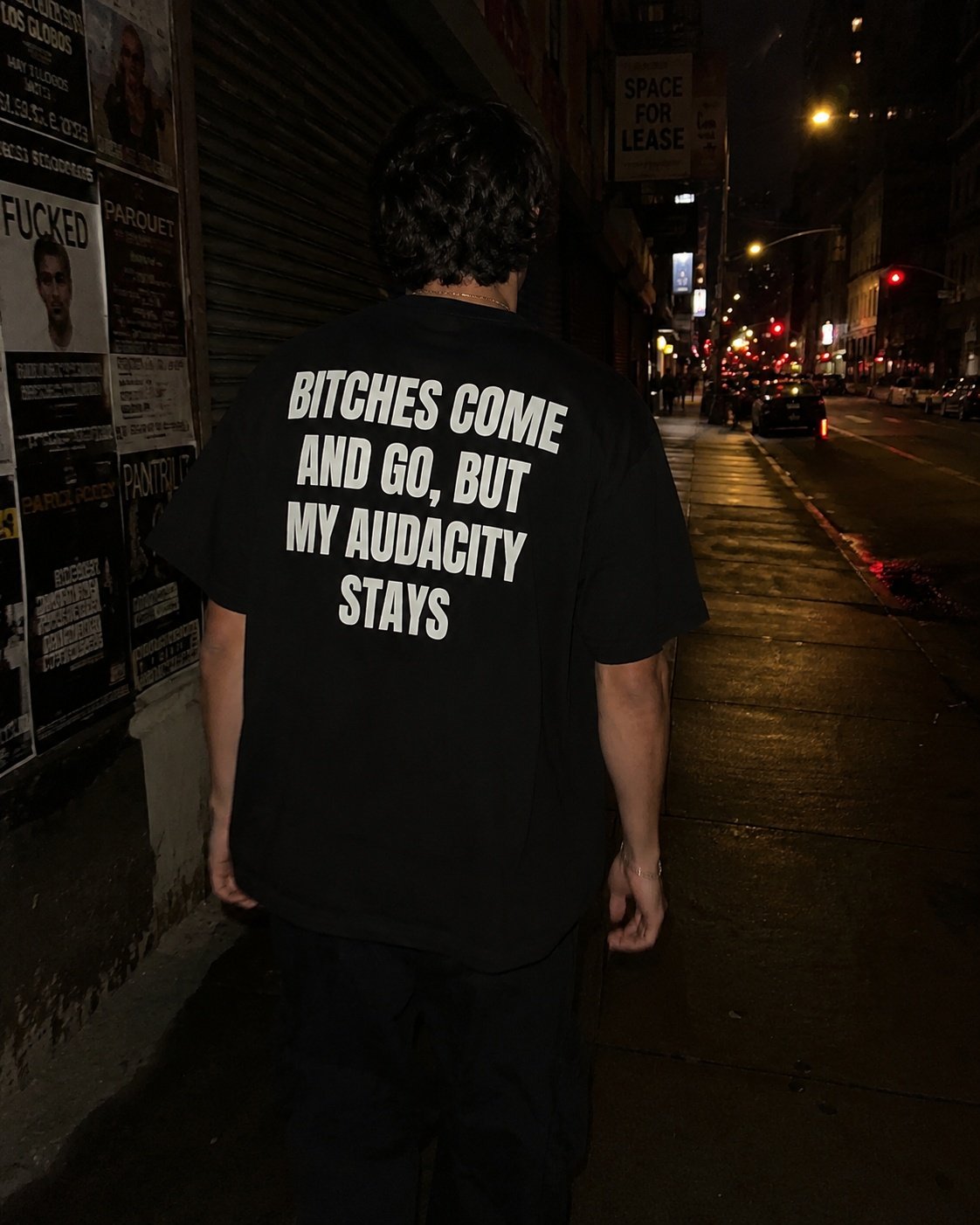 Bitches Come and Go, But My Audacity Stays